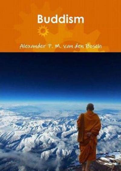 Cover for Alexander P M Van Den Bosch · Buddism (Taschenbuch) (2017)