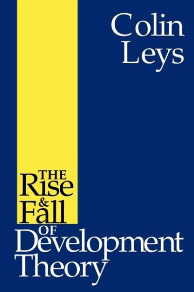 Cover for Colin Leys · The Rise and Fall of Development Theory (Paperback Book) (2009)