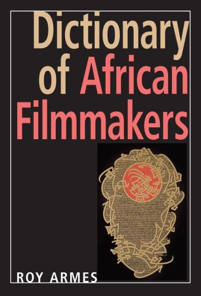 Cover for Roy Armes · Dictionary of African Filmmakers (Hardcover Book) (2008)