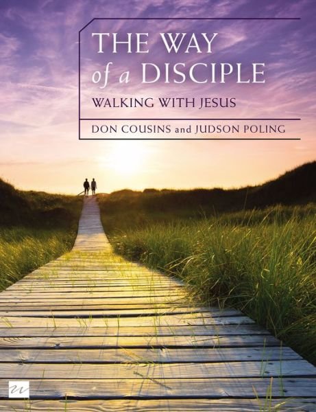 Cover for Don Cousins · The Way of a Disciple Bible Study Guide: Walking with Jesus: How to Walk with God, Live His Word, Contribute to His Work, and Make a Difference in the World - Walking with God Series (Paperback Book) (2016)