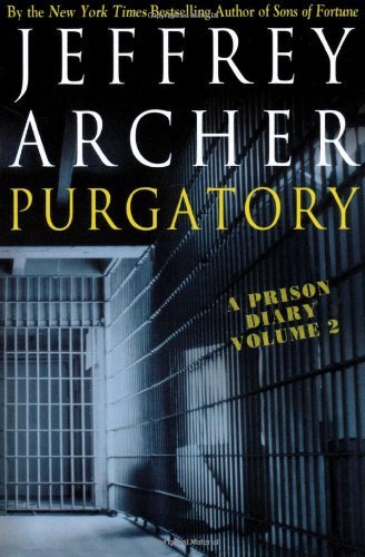 Cover for Jeffrey Archer · Purgatory: a Prison Diary Volume 2 (Paperback Book) [Reprint edition] (2005)