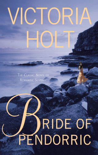 Bride of Pendorric - Victoria Holt - Kirjat - MACMILLAN USA - 9780312384166 - tiistai 9. kesäkuuta 2009