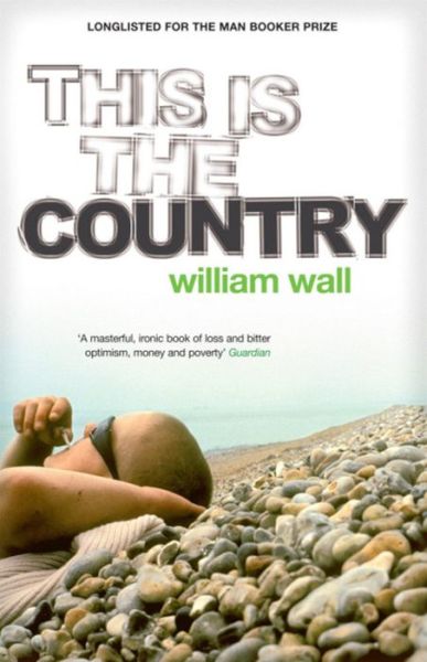 This is the Country - William Wall - Books - Hodder & Stoughton - 9780340822166 - February 27, 2006