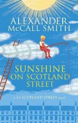 Cover for Alexander McCall Smith · Sunshine on Scotland Street - 44 Scotland Street (Paperback Bog) (2013)