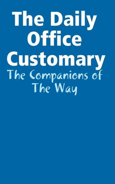 Cover for Companions Of the Way · Daily Office Customary (Book) (2019)