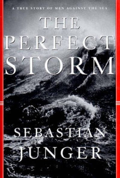 Cover for Sebastian Junger · The Perfect Storm: A True Story of a Man against the Sea (Inbunden Bok) (1997)
