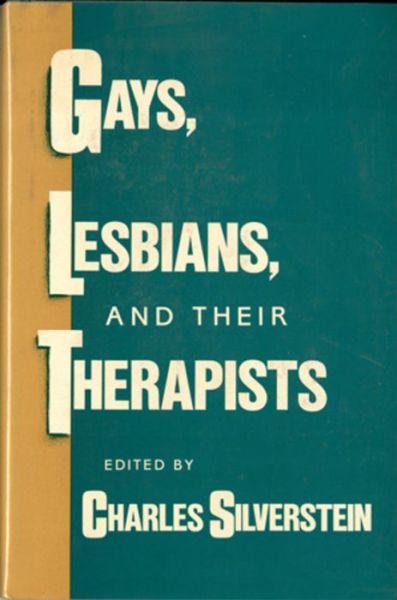 Cover for Charles Silverstein · Gays, Lesbians, and Their Therapists: Studies in Psychotherapy (Hardcover Book) (1991)