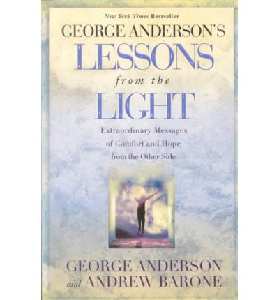 Cover for George Anderson · George Anderson's Lessons from the Light: Extraordinary Messages of Comfort and Hope from the Other Side (Paperback Book) (2000)