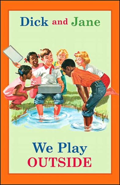 Cover for Grosset &amp; Dunlap · Dick and Jane: We Play Outside - Dick and Jane (Hardcover Book) (2005)