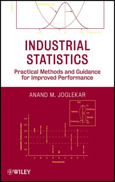 Cover for Joglekar, Anand M. (Joglekar Associates, MN, USA) · Industrial Statistics: Practical Methods and Guidance for Improved Performance (Hardcover Book) (2010)