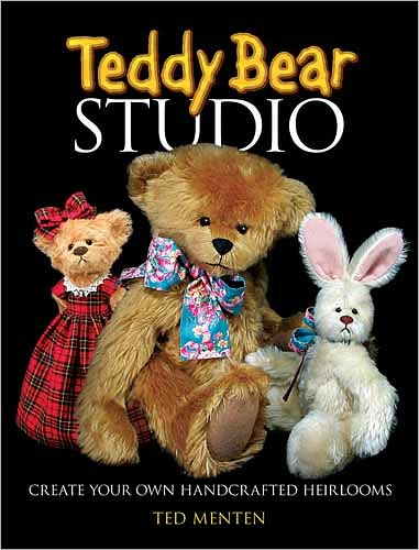 Cover for Ted Menten · Teddy Bear Studio: Create Your Own Handcrafted Heirlooms (Inbunden Bok) [Green edition] (2011)