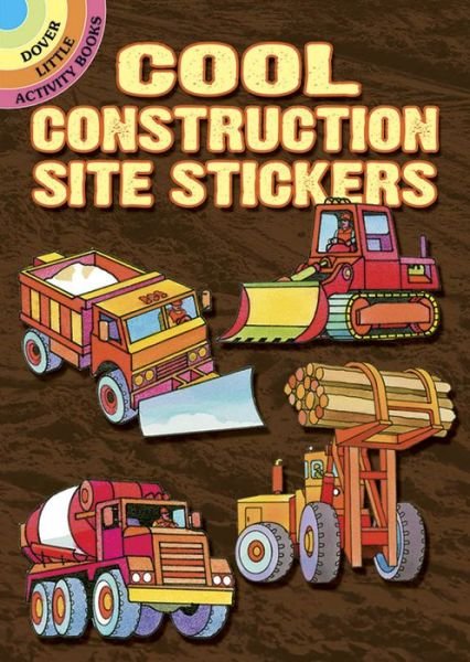 Cover for Dover Dover · Cool Construction Site Stickers - Little Activity Books (Pocketbok) (2016)