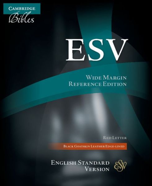 Cover for Cambridge University Press · ESV Aquila Wide Margin Reference Bible, Black Goatskin Leather Edge-lined, Red-letter Text, ES746:XRME (Leather Book) [New edition] [Black] (2009)