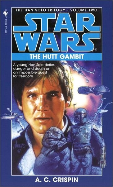 Cover for A. C. Crispin · The Hutt Gambit: Star Wars Legends (The Han Solo Trilogy) - Star Wars: The Han Solo Trilogy - Legends (Paperback Bog) (1997)