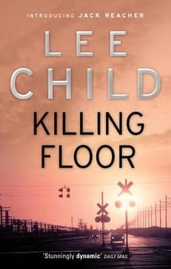 Cover for Lee Child · Killing Floor: (Jack Reacher 1) - Jack Reacher (Paperback Bog) (2010)