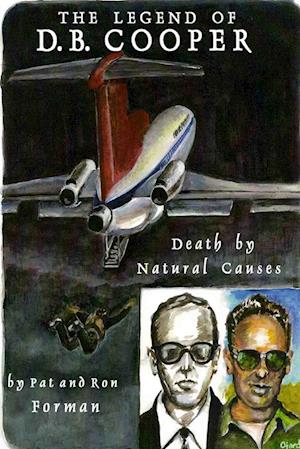 Cover for Pat &amp; Ron Forman · Legend of D. B. Cooper - Death by Natural Causes (Book) (2008)