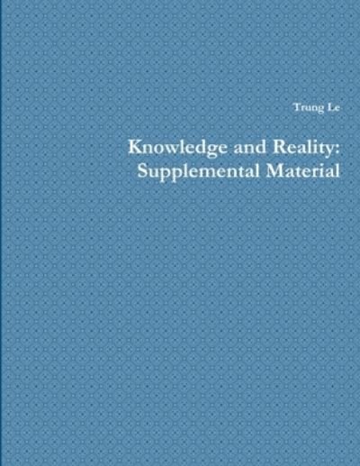 Knowledge and Reality - Trung Le - Livros - Lulu Press, Inc. - 9780557688166 - 19 de setembro de 2010