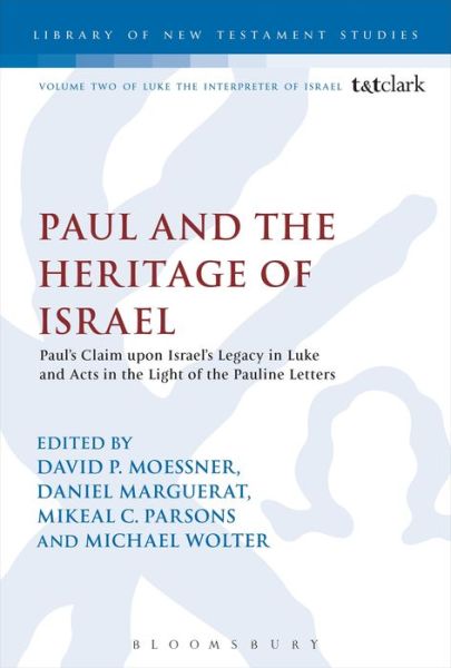 Cover for David P Moessner · Paul and the Heritage of Israel: Paul's Claim Upon Israel's Legacy in Luke and Acts in the Light of the Pauline Letters (Taschenbuch) [Nippod edition] (2014)