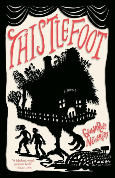 Thistlefoot - GennaRose Nethercott - Livros - Random House USA Inc - 9780593314166 - 18 de julho de 2023