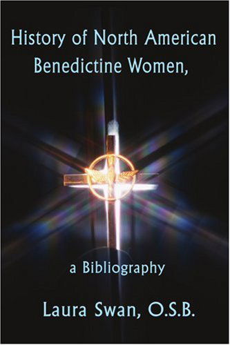 Cover for Laura Swan · History of North American Benedictine Women,: a Bibliography (Taschenbuch) (2001)