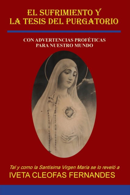 Cover for Iveta Cleophas Fernandes · El Sufrimiento Y La Tesis del Purgatorio (Taschenbuch) (2022)