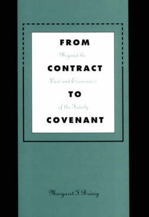 Cover for Margaret F. Brinig · From Contract to Covenant: Beyond the Law and Economics of the Family (Gebundenes Buch) (2000)