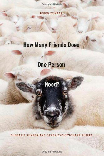 Cover for Robin Dunbar · How Many Friends Does One Person Need?: Dunbar's Number and Other Evolutionary Quirks (Hardcover Book) (2010)