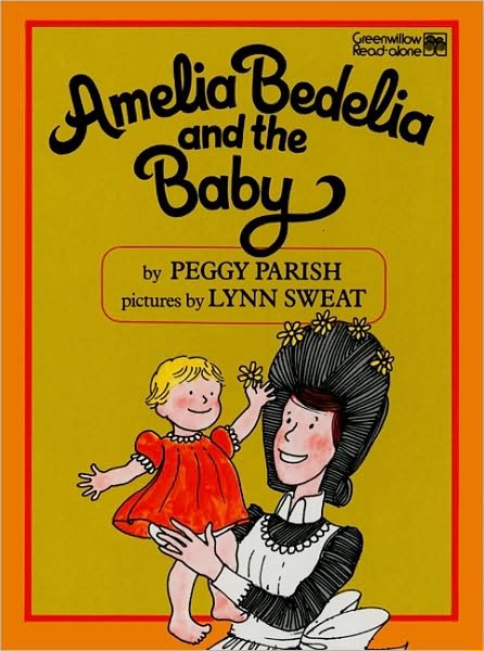 Cover for Peggy Parish · Amelia Bedelia and the Baby - Amelia Bedelia (Innbunden bok) [1st edition] (1981)