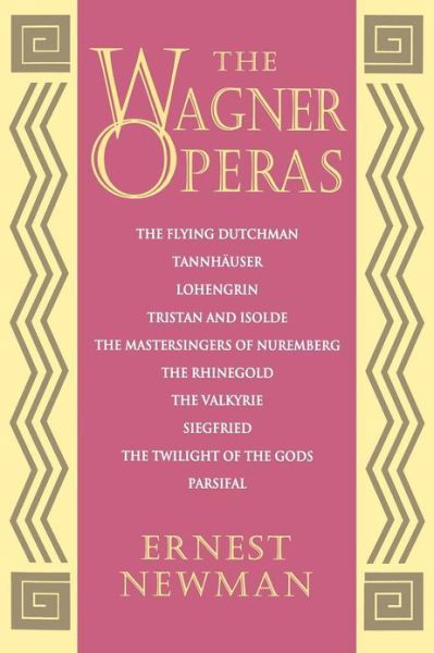 The Wagner Operas - Ernest Newman - Books - Princeton University Press - 9780691027166 - October 13, 1991