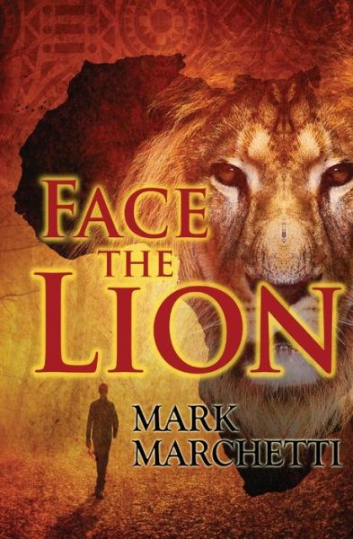 Cover for Mark Marchetti · Face the Lion (Paperback Book) (2017)