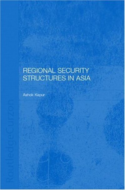 Cover for Ashok Kapor · Regional Security Structures in Asia (Hardcover Book) (2002)