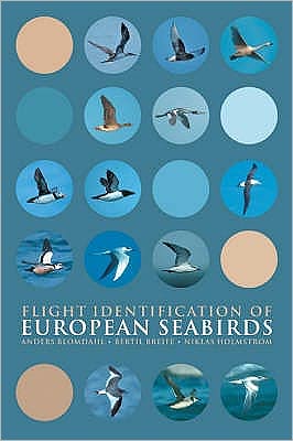 Cover for Anders Blomdahl · Flight Identification of European Seabirds - Helm Identification Guides (Paperback Book) [Paperback edition] (2007)