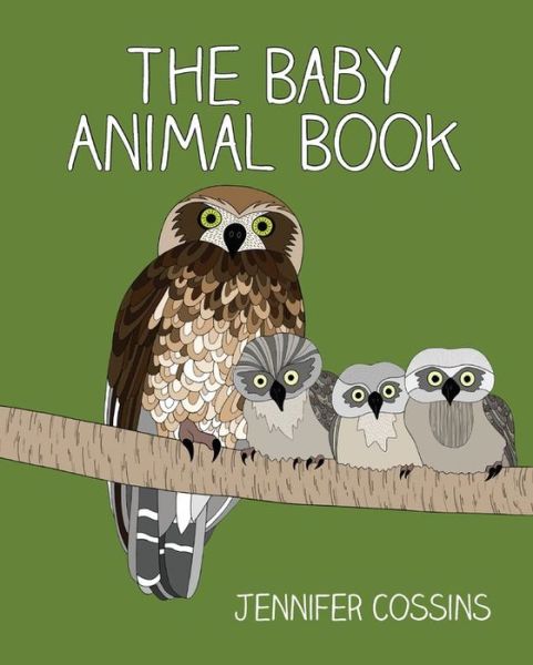 Cover for Jennifer Cossins · The Baby Animal Book (Paperback Book) (2017)