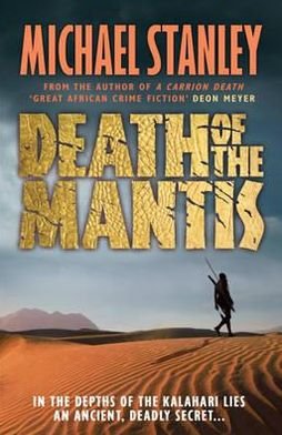 Cover for Michael Stanley · Death of the Mantis (Detective Kubu Book 3) (Pocketbok) (2012)