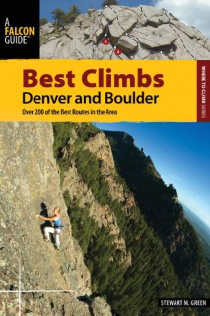 Cover for Stewart M. Green · Best Climbs Denver and Boulder: Over 200 Of The Best Routes In The Area - Best Climbs Series (Paperback Book) (2011)