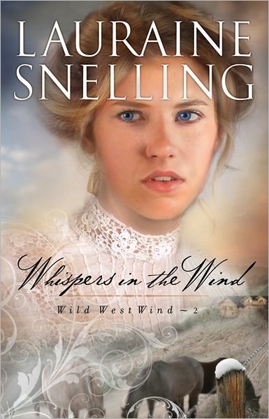 Whispers in the Wind - Lauraine Snelling - Livros - Baker Publishing Group - 9780764204166 - 1 de agosto de 2012