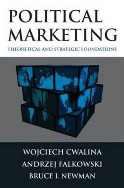 Cover for Wojciech Cwalina · Political Marketing:: Theoretical and Strategic Foundations (Paperback Book) (2011)