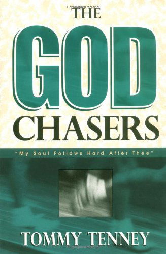 Cover for Tommy Tenney · The God Chasers: My Soul Follows Hard After Thee (Taschenbuch) [16th edition] (1998)