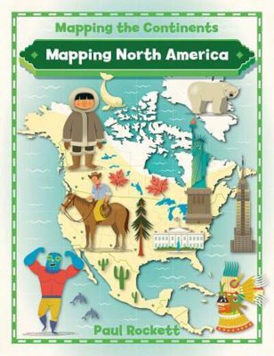 Cover for Paul Rockett · Mapping North America (Hardcover Book) (2016)