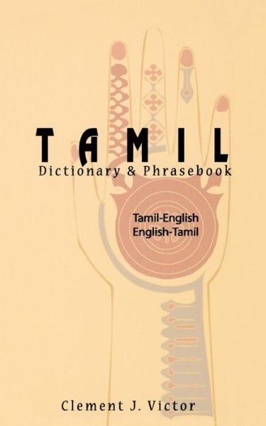 Tamil-English / English-Tamil Dictionary & Phrasebook: Romanized - Clement Victor - Böcker - Hippocrene Books Inc.,U.S. - 9780781810166 - 19 februari 2004