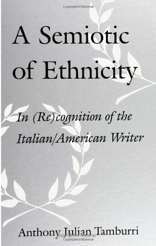 Cover for Anthony Julian Tamburri · A Semiotic of Ethnicity: in (Re)cognition of the Italian / American Writer (Suny Series in Italian / American Studies) (Paperback Book) (1998)