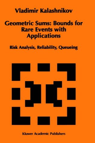 Cover for V.v. Kalashnikov · Geometric Sums, Bounds for Rare Events with Applications: Risk Analysis, Reliability, Queueing - Mathematics and Its Applications (Hardcover Book) (1997)