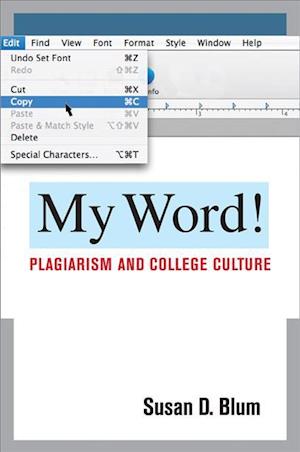Cover for Susan D. Blum · My Word!: Plagiarism and College Culture (Book) (2011)
