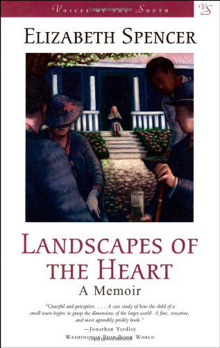 Cover for Elizabeth Spencer · Landscapes of the Heart: A Memoir - Voices of the South (Paperback Book) [Lsu Press Ed edition] (2003)