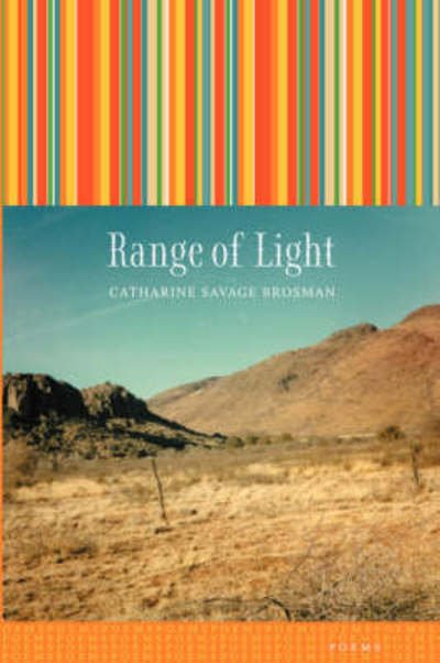 Cover for Catharine Savage Brosman · Range of Light: Poems (Paperback Bog) [First edition] (2007)