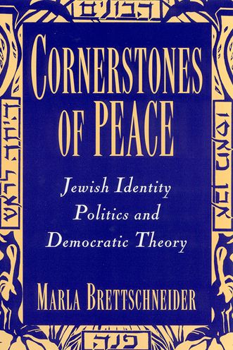 Cover for Marla Brettschneider · Cornerstones of Peace: Jewish Identity Politics and Democratic Theory (Paperback Book) (1996)