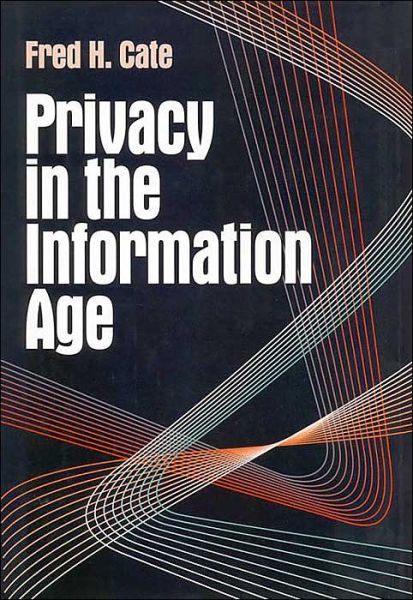 Cover for Fred H. Cate · Privacy in the information age (Book) (1997)