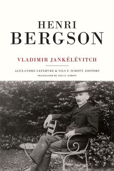 Henri Bergson - Vladimir Jankelevitch - Books - Duke University Press - 9780822359166 - August 28, 2015