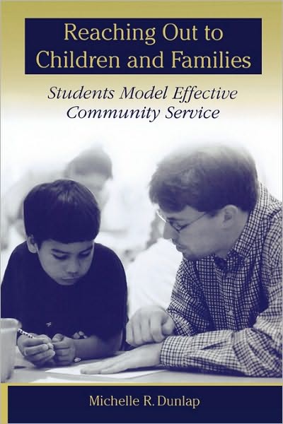 Cover for Michelle R. Dunlap · Reaching Out to Children and Families: Students Model Effective Community Service (Paperback Book) (2000)