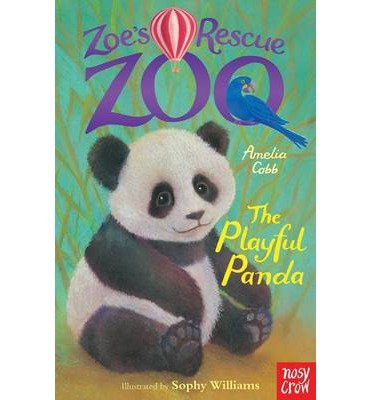 Zoe's Rescue Zoo: The Playful Panda - Zoe's Rescue Zoo - Amelia Cobb - Books - Nosy Crow Ltd - 9780857632166 - October 3, 2013